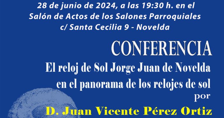 Este 28 de junio tiene lugar la conferencia ‘El reloj de Sol Jorge Juan de Novelda en el panorama de los relojes de sol’