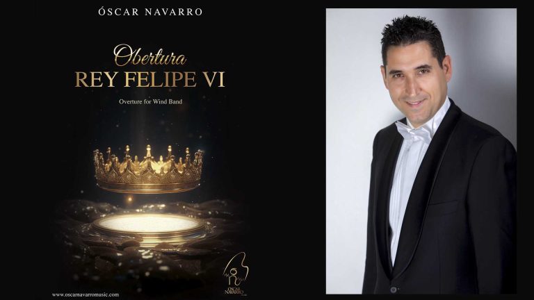 El compositor Óscar Navarro elegido para componer la «OBERTURA REY FELIPE VI» con motivo del X aniversario de su proclamación